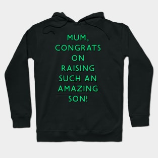 Congrats raising son mum Hoodie